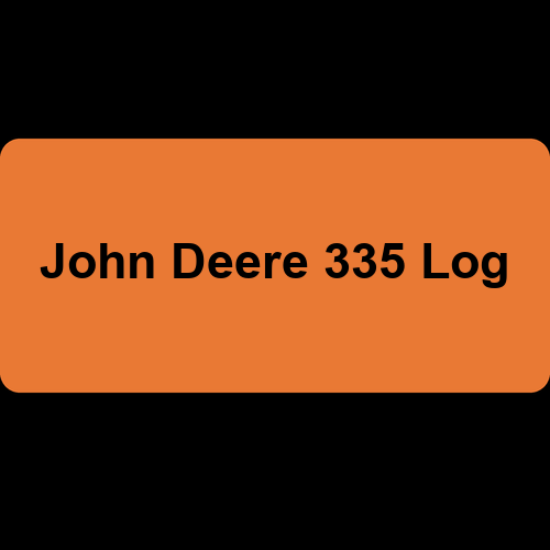 John Deere 335 Log